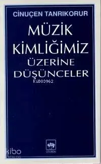 Müzik Kimliğimiz Üzerine Düşünceler