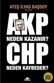 AKP Neden Kazanır CHP Neden Kaybeder
