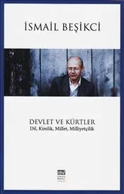 Devlet ve Kürtler : Dil, Kimlik, Millet, Milliyetçilik