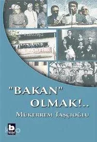 Bakan Olmak!..