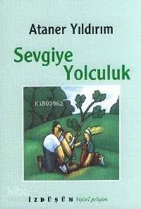 Sevgiye Yolculuk