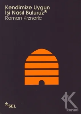 Kendimize Uygun İşi Nasıl Buluruz Roman Krznaric