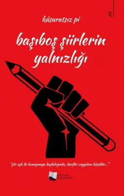başıboş şiirlerin yalnızlığı