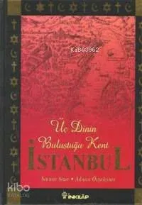 Üç Dinin Buluştuğu Kent İstanbul