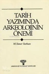 Tarih Yazımında Arkeolojinin Önemi