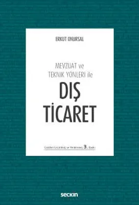 Mevzuat ve Teknik Yönleri ileDış Ticaret