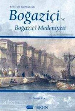 Yeni Türk Edebiyatı'nda Boğaziçi ve Boğaziçi Medeniyeti