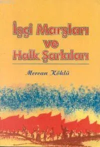 İşçi Marşları ve Halk Şarkıları
