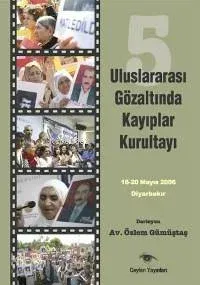 5. Uluslararası Gözaltında Kayıplar Kurultayı