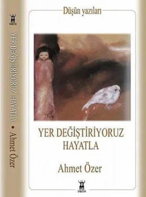 Yer Değiştiriyoruz Hayatla