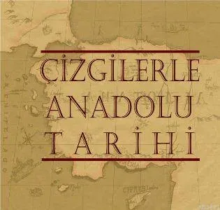 Çizgilerle Anadolu Tarihi