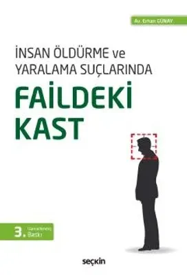 İnsan Öldürme ve Yaralama Suçlarında Faildeki Kast