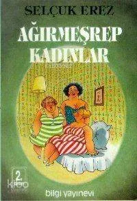 Ağırmeşrep Kadınlar