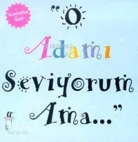 O Adamı Seviyorum Ama...