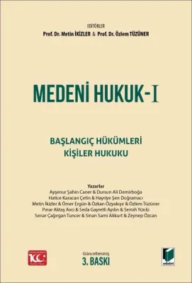 Medeni Hukuk - I Başlangıç Hükümleri Kişiler Hukuku Ders Kitabı Prof. 