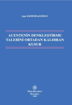 Acentenin Denkleştirme Talebini Ortadan Kaldıran Kusur