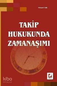 Takip Hukukunda Zamanaşımı