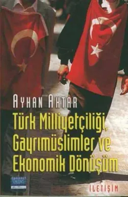 Türk Milliyetçiliği, Gayrımüslimler Ve Ekonomik Dönüşüm