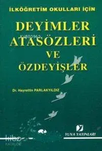 Deyimler Atasözleri ve Özdeyişler