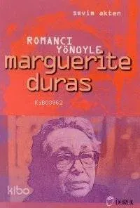 Romancı Yönüyle Marguerite Duras