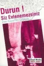 Durun! Siz Evlenemezsiniz...