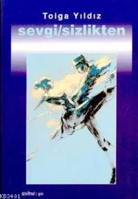 Sevgi/sizlikten