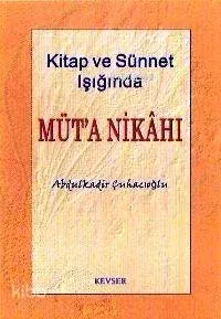 Kitap ve Sünnet Işığında Müt'a Nikahı