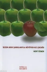 Sezen Aksu Şarkılarıyla Büyüyen Kız Çocuğu