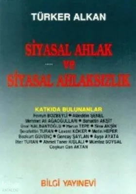 Siyasal Ahlak ve Siyasal Ahlaksızlık