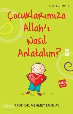 Çocuklarımıza Allah'ı Nasıl Anlatalım