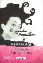 Kadınlardan Donkişot Olmaz
