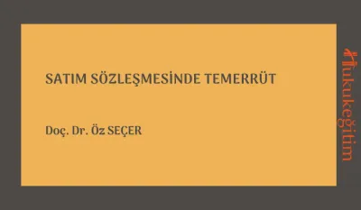Satım Sözleşmelerinde Temerrüt Video Eğitimi