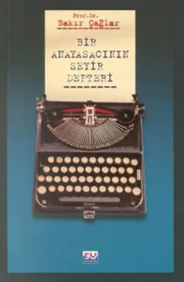 Bir Anayasacının Seyir Defteri