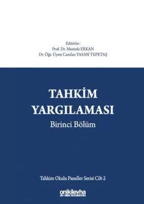 Tahkim Yargılaması Birinci Bölüm;Tahkim Okulu Paneller Serisi Cilt - 2