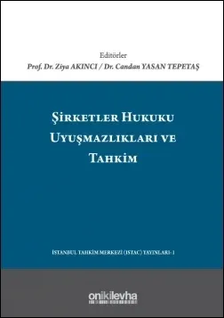 Şirketler Hukuku Uyuşmazlıkları ve Tahkim