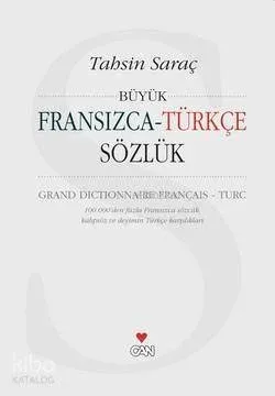 Büyük Fransızca - Türkçe Sözlük Tahsin Saraç