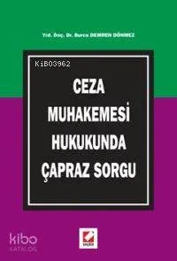 Ceza Muhakemesi Hukukunda Çapraz Sorgu