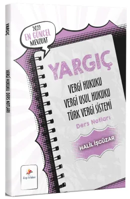 YARGIÇ VERGİ HUKUKU VERGİ USUL HUKUKU TÜRK VERGİ SİSTEMİ DERS NOTLARI 