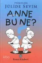 Anne Bu Ne?