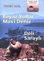 Beyaz Yollar Mavi Deniz