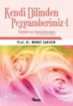 Kendi Dilinden Peygamberimiz 1