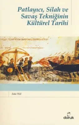 Patlayıcı, Silah ve  Savaş Tekniğinin Kültürel Tarihi