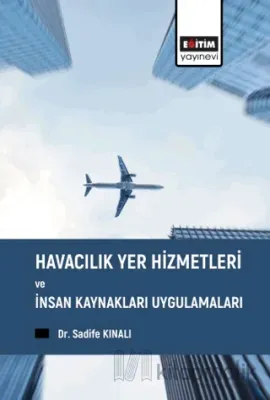 Havacılık Yer Hizmetleri ve İnsan Kaynakları Uygulamaları