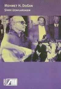 Şimdi Uzaklardasın Mehmet H. Doğan