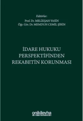 İdare Hukuku Perspektifinden Rekabetin Korunması