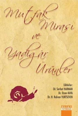 MUTFAK MİRASI VE YADİGÂR ÜRÜNLER