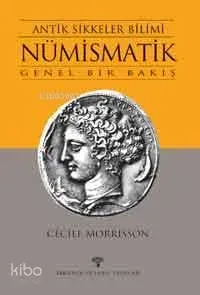 Antik Sikkeler Bilimi - Nümismatik