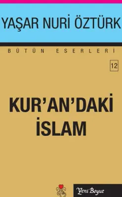 Kur'an'daki İslam Yaşar Nuri Öztürk