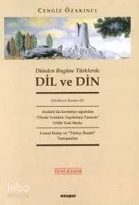 Dünden Bugüne Türklerde Dil ve Din
