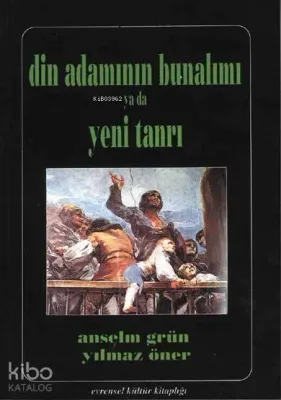 Din Adamının Bunalımı Yada Yeni Tanrı